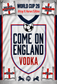 COME ON ENGLAND VODKA